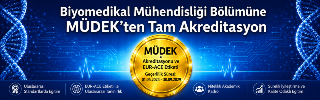 Biyomedikal Mühendisliği Bölümüne MÜDEK’ten Tam Akreditasyon